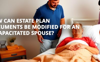 How Can Estate Plan Documents Be Modified For An Incapacitated Person?