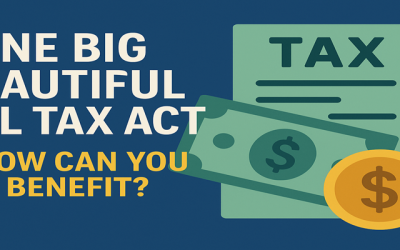 One Big Beautiful Bill Tax Act – How Can You Benefit?